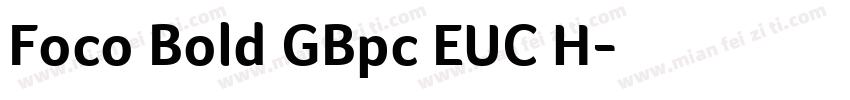 Foco Bold GBpc EUC H字体转换